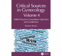 Critical Sources in Gynecology, Volume 4: ASRM Practice Committee Opinions and Guidelines