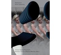 Critical Spatial Practice 4 - Subtraction