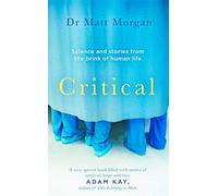 Critical: Stories from the front line of intensive care medicine