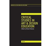Critical Studies in Art and Design Education (Readings in Art and Design Education)