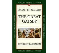 Critical Studies: The Great Gatsby (Penguin Critical Studies) by Kathleen Parkinson (1988-10-27)