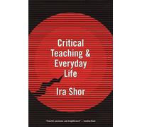 Critical Teaching and Everyday Life