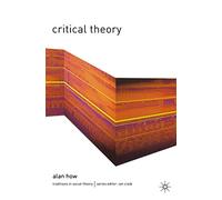 Critical Theory: 3 (Traditions in Social Theory)