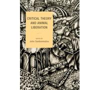 Critical Theory and Animal Liberation (Nature's Meaning)