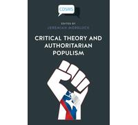 Critical Theory and Authoritarian Populism (Critical, Digital and Social Media Studies)