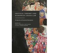 Critical Theory and European Union Law: The Question of Postnational Emancipation