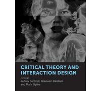 Critical Theory and Interaction Design (The MIT Press)