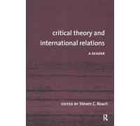 Critical Theory and International Relations: A Reader – Routledge