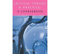 Critical Theory and Practice: A Coursebook