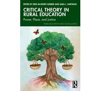 Critical Theory in Rural Education : Power, Place, and Justice