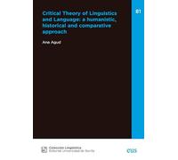 Critical Theory of Linguistics and Language: a humanistic, historical and comparative approach