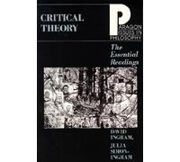 Critical Theory: The Essential Readings (Paragon Issues in Philosophy)
