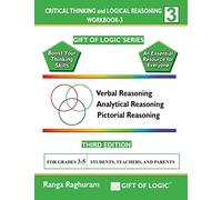 Critical Thinking and Logical Reasoning Workbook-3 (Gift of Logic)