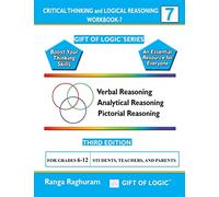 Critical Thinking and Logical Reasoning Workbook-7 (Gift of Logic)