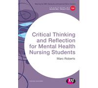 Critical Thinking and Reflection for Mental Health Nursing Students