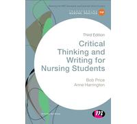 Critical Thinking and Writing for Nursing Students (Transforming Nursing Practice Series)