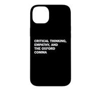 Critical Thinking Empathy And The Oxford Comma Funny Grammar Case for iPhone 14 Plus