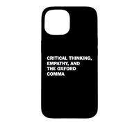 Critical Thinking Empathy And The Oxford Comma Funny Grammar Case for iPhone 15