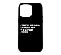 Critical Thinking Empathy And The Oxford Comma Funny Grammar Case for iPhone 15 Pro Max