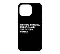 Critical Thinking Empathy And The Oxford Comma Funny Grammar Case for iPhone 16 Pro