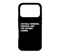 Critical Thinking Empathy And The Oxford Comma Funny Grammar Case for iPhone 17 Pro