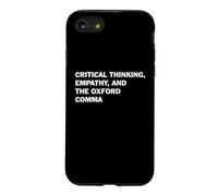 Critical Thinking Empathy And The Oxford Comma Funny Grammar Case for iPhone SE (2020) / 7/8