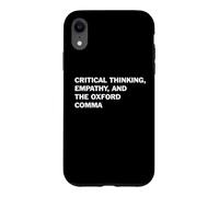 Critical Thinking Empathy And The Oxford Comma Funny Grammar Case for iPhone XR