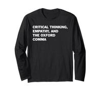Critical Thinking Empathy and The Oxford Comma Funny Grammar Long Sleeve T-Shirt