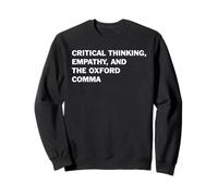 Critical Thinking Empathy And The Oxford Comma Funny Grammar Sweatshirt