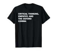 Critical Thinking Empathy and The Oxford Comma Funny Grammar T-Shirt