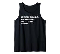 Critical Thinking Empathy and The Oxford Comma Funny Grammar Tank Top