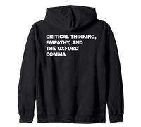Critical Thinking Empathy And The Oxford Comma Funny Grammar Zip Hoodie