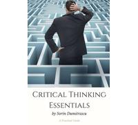 Critical Thinking Essentials: A Practical Guide (Business)