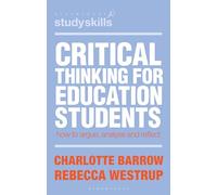 Critical Thinking for Education Students: How to Argue, Analyse and Reflect