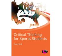 Critical Thinking for Sports Students (Active Learning in Sport Series)