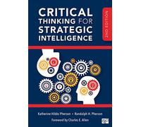 Critical Thinking for Strategic Intelligence