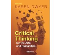 Critical Thinking for the Arts and Humanities