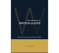 Critical Thinking For Watson-Glaser: Master the Reasoning Behind the Test