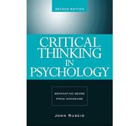 Critical Thinking in Psychology: Separating Sense from Nonsense