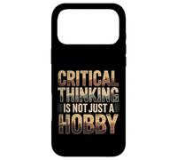 Critical Thinking Is Not Just A Hobby Logic Mindset - Case for iPhone 17 Pro Max