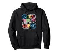 Critical Thinking Is Not Just A Hobby Logic Mindset - Pullover Hoodie