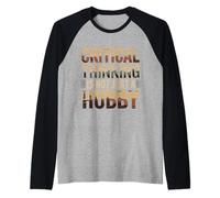 Critical Thinking is Not Just A Hobby Logic Mindset - Raglan Baseball Tee