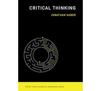 Critical Thinking (MIT Press Essential Knowledge series)