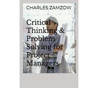 Critical Thinking & Problem Solving for Project Managers