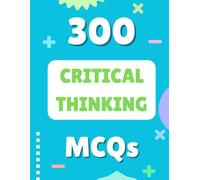 Critical Thinking Problem Workbook: 300 Real-Life MCQs for Grades 4-7: Order of Operations Practice - Multiplication/Division Before ... Curriculum - Pre-Algebra Readiness Exercises
