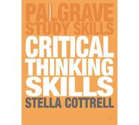 Critical Thinking Skills: Developing Effective Analysis and Argument (Palgrave Study Skills)