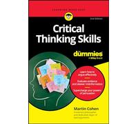 Critical Thinking Skills For Dummies – For Dummies: Learning Made Easy