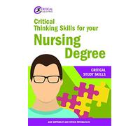 Critical Thinking Skills for your Nursing Degree – Critical Study Skills