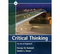 Critical Thinking: The Art of Argument (Mindtap Course List)