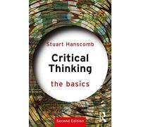 Critical Thinking: The Basics: (The Basics 2nd edition)